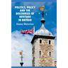 Politics, Policy and the Discourses of Heritage in Britain