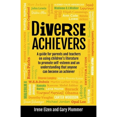 Diverse Achievers: A guide for parents and teachers on using children's literature to promote self-esteem and an understanding that anyone can become