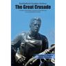 The Great Crusade: A Guide to World War I American Expeditionary Forces Battlefields & Sites