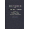 Cognitive Science and Concepts of Mind: Toward a General Theory of Human and Artificial Intelligence