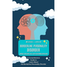 Borderline Personality Disorder: Improve Your Social Skills With Overcoming Depression (A Comprehensive Guide to Learn About the Borderline Personalit