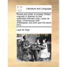 Romeo and Juliet. a Comedy. Written Originally in Spanish by That Celebrated Dramatic Poet, Lopez de Vega, Contemporary with Shakespear, and Built Upo
