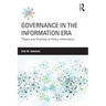 Governance in the Information Era: Theory and Practice of Policy Informatics