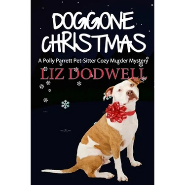 Doggone Christmas: A Polly Parrett Pet-Sitter Cozy Murder Mystery (Book 1)
