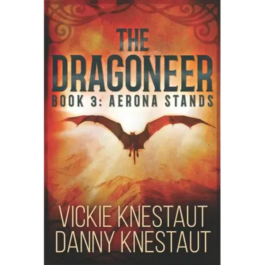 The Dragoneer: Book 3: Aerona Stands