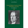 Georg Wilhelm Friedrich Hegel: Heidelberg Writings