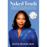 Naked Truth: A Fight Against Racism, Religious Discrimination, and Retaliation in My Federal Government Career