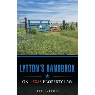 Lytton's Handbook on Texas Property Law
