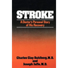Stroke: A Doctor's Personal Story of His Recovery