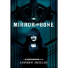 Mirror and Bone