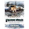 Eighteen Wheels North to Alaska