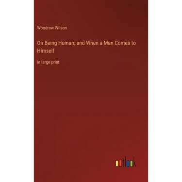 On Being Human; and When a Man Comes to Himself: in large print