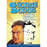 George Soros: An Illustrated B