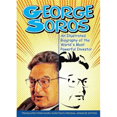 George Soros: An Illustrated B