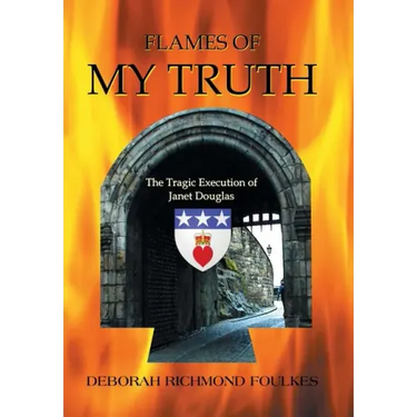 Flames of My Truth: The Tragic Execution of Janet Douglas