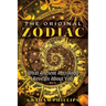 The Original Zodiac: What Ancient Astrology Reveals about You