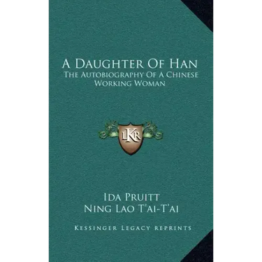 A Daughter of Han: The Autobiography of a Chinese Working Woman