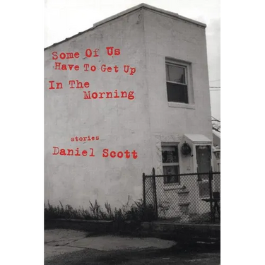 Some of Us Have to Get Up in the Morning: Short Stories