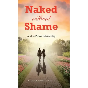 Naked Without Shame: A Most Perfect Relationship
