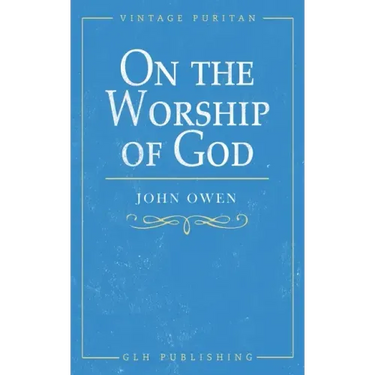 On the Worship of God