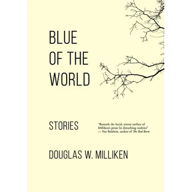 Blue of the World: Stories