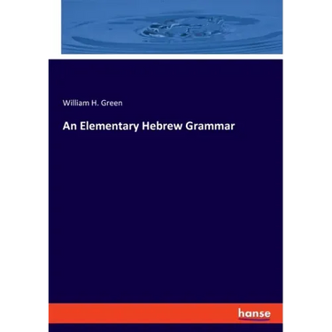 An Elementary Hebrew Grammar