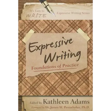 Expressive Writing: Foundations of Practice