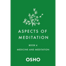 Aspects of Meditation Book 4: Medicine and Meditation