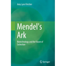 Mendel's Ark: Biotechnology and the Future of Extinction