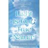 Light Is Our True Nature