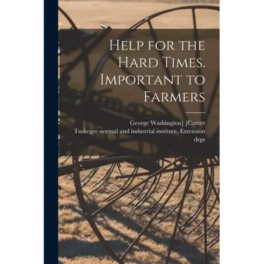 Help for the Hard Times. Important to Farmers