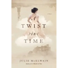 A Twist in Time