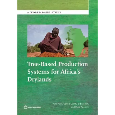 Tree-Based Production Systems for Africa S Drylands