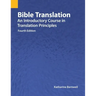 Bible Translation: An Introductory Course in Translation Principles, Fourth Edition