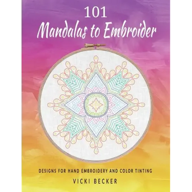 101 Mandalas to Embroider: Designs for Hand Embroidery and Color Tinting
