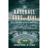 The Baseball Gods are Real: Vol. 3 - The Religion of Baseball