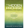 The Hidden Promise, Honoring Your Parents: A Christian perspective on how, why and when to honor your parents