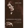 Gabriel Tarde On Communication and Social Influence: Selected Papers