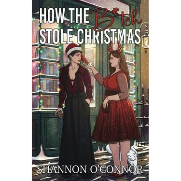 How The B*tch Stole Christmas