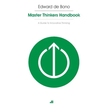 Masterthinker's Handbook: A Guide to Innovative Thinking