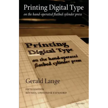 Printing Digital Type on the Hand-Operated Flatbed Cylinder Press