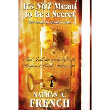 It's Not Meant To Be A Secret: God Wants To Speak To You