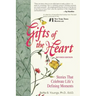 Gifts of the Heart--Short Stories That Celebrate Life's Defining Moments