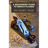 A Beginners Guide to Bench Planes