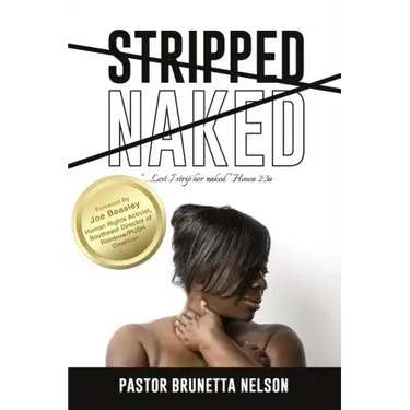 Stripped Naked: ...Lest I strip her naked. Hosea 2:3