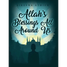 Allah's Blessings All Around Us