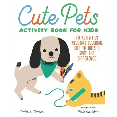 Cute Pets Activity Book for Kids: 70 Activities Including Coloring, Dot-To-Dots & Spot the Difference