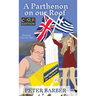 A Parthenon on our Roof - Colour Edition: Adventures of an Anglo-Greek marriage