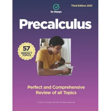 Dr. Chung's Precalculus: Perfect and Comprehensive Review of all Topics
