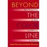 Beyond the Color Line: New Perspectives on Race and Ethnicity in America